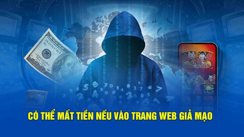 Có thể mất tiền nếu vào trang web giả mạo