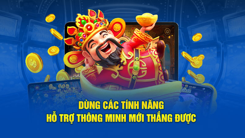 Dùng các tính năng hỗ trợ thông minh mới thắng được 