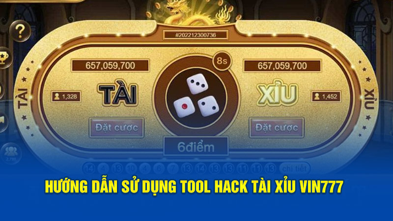 Hướng Dẫn Sử Dụng Tool Hack Tài Xỉu Vin777 